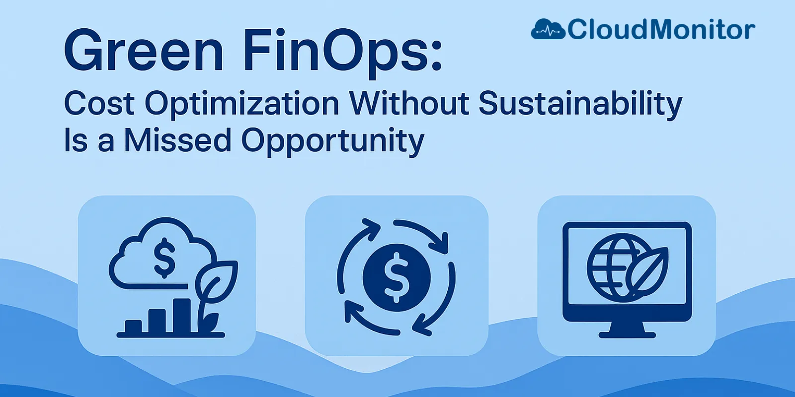 Green FinOps: Designing Cloud Efficiency with Carbon in Mind